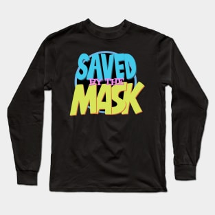 Saved By The Mask Long Sleeve T-Shirt